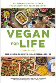 Vegan for Life (Revised) Everything You Need to Know to Be Healthy on a Plant-Based Diet