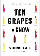 Ten Grapes to Know The Ten and Done