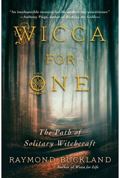 Wicca for One The Path of Solitary
