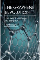 Graphene Revolution The weird science of