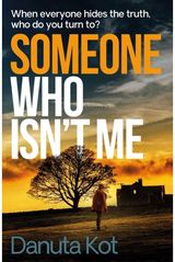 Someone Who Isnt Me THE GRIPPING NEW