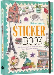 Urban Anna Sticker Book: The ultimate urban collection with more than 500 stickers