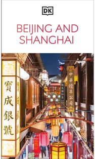 DK Beijing and Shanghai: Must-See Sights. Culture & History. Detailed Maps & Tours. Covers Dongcheng, the Bund, & more
