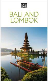 DK Bali and Lombok Covers Ubud, Uluwatu, Kuta, & more