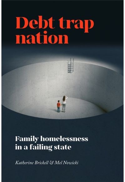 Debt Trap Nation: Family Homelessness in a Failing State