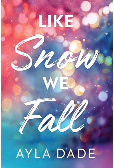 Like Snow We Fall: A Delightful New Adult Grumpy x Sunshine Sports Romance (Winter Dreams Book 1)