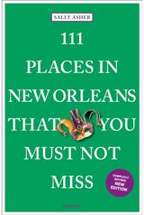 111 Places in New Orleans That You Must Not Miss