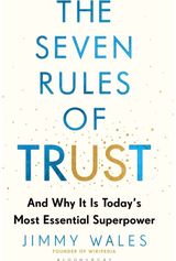Seven Rules of Trust: Why It Is Today's Most Essential Superpower