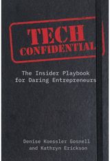 Tech Confidential: The Insider's Playbook for Daring Entrepreneurs