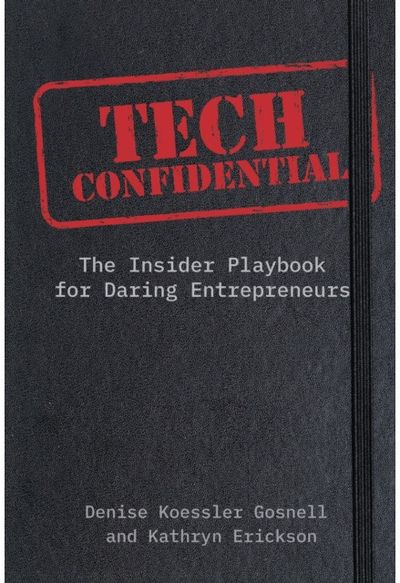 Tech Confidential: The Insider's Playbook for Daring Entrepreneurs