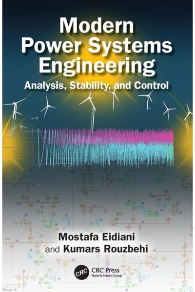 Modern Power Systems Engineering: Analysis, Stability, and Control