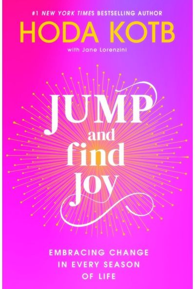 Jump and Find Joy: Embracing Change in Every Season of Life