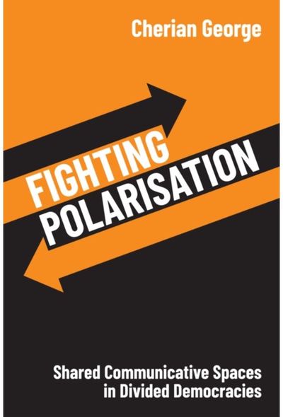 Fighting Polarisation: Shared Communicative Spaces in Divided Democracies