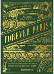 Forever Paris: A Guide to the Timeless Soul of the City