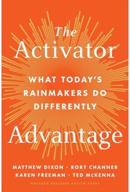 Activator Advantage: What Today's Rainmakers Do Differently