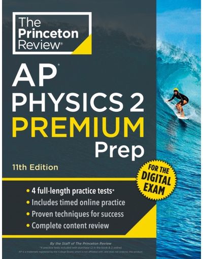 Princeton Review AP Physics 2 Premium Prep, 11th Edition: 4 Practice Tests + Digital Practice Online + Content Review