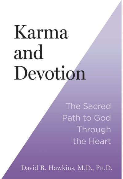 Karma and Devotion: The Sacred Path to God Through the Heart