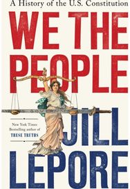 We the People: A History of the US Constitution