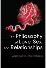 Philosophy of Love, Sex, and Relationships