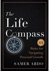 Life Compass: 111 Rules for Navigating Personal Growth
