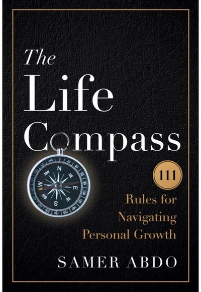 Life Compass: 111 Rules for Navigating Personal Growth