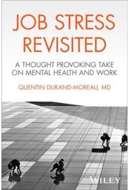 Job Stress Revisited: A Thought Provoking Take on Mental Health and Work