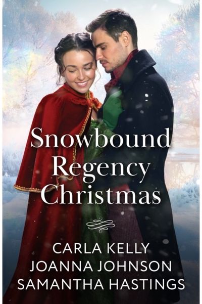 Snowbound Regency Christmas: A Christmas Houseguest / Their Yuletide Reunion / the Christmas Husband Charade