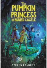 The Pumpkin Princess and the Buried Castle