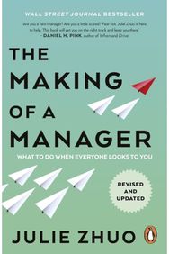 Making of a Manager: What to Do When Everyone Looks to You