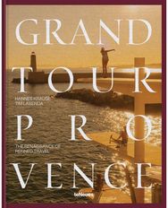 Grand Tour Provence: The Renaissance of Refined Travel