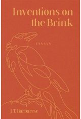 Inventions on the Brink: Essays