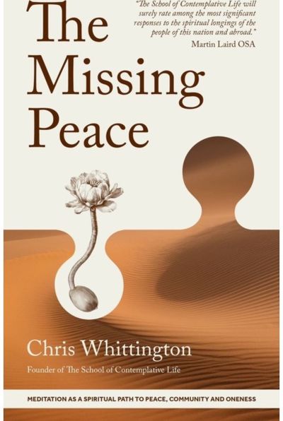 Missing Peace: Meditation as a Spiritual Path to Peace, Community and Oneness