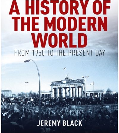 History of the Modern World: From 1950 to the Present Day