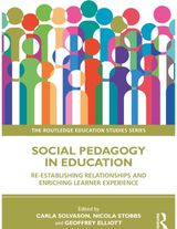 Social Pedagogy in Education: Re-establishing Relationships and Enriching Learner Experience