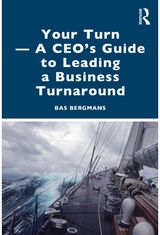 Your Turn —A CEO’s Guide to Leading a Business Turnaround