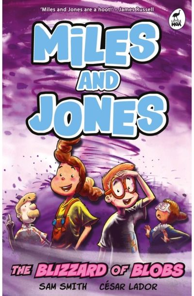 Miles and Jones: The Blizzard of Blobs: Book 2