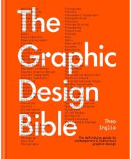 Graphic Design Bible: The definitive guide to contemporary and historical graphic design to contemporary and historical graphic design