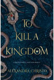 To Kill a Kingdom