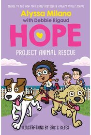 Project Animal Rescue (Alyssa Milanos Hope #2)