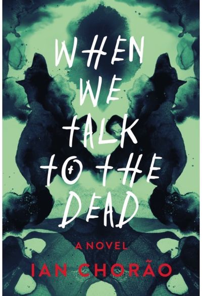 When We Talk to the Dead: A Novel