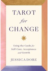 Tarot for Change Using the Cards for