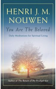 You are the Beloved: Daily Meditations for Spiritual Living Daily Meditations for Spiritual Living