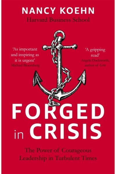 Forged in Crisis The Power of