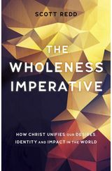 Wholeness Imperative How Christ Unifies