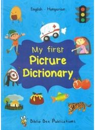My First Picture Dictionary: English-Hungarian with over 1000 words (2018)