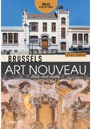 Brussels Art Nouveau: Walks in the Center Walks in the Center