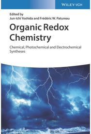 Organic Redox Chemistry: Chemical, Photochemical and Electrochemical Syntheses Chemical, Photochemical and Electrochemical Syntheses
