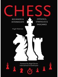 Chess: Beginners & Intermediate; Openings, Strategies & Endgames Beginners & Intermediate; Openings, Strategies & Endgames