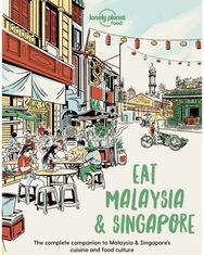Lonely Planet Eat Malaysia and Singapore