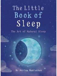 Little Book of Sleep: The Art of Natural Sleep The Art of Natural Sleep